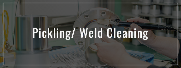 Pickling/ Weld Cleaning